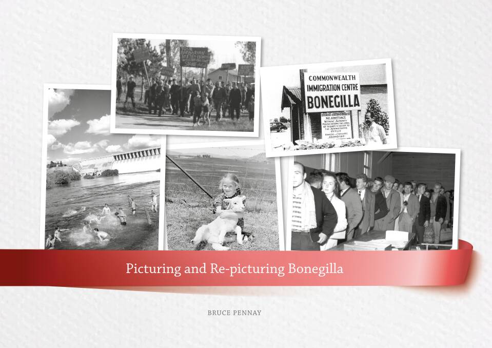 Images of the past: The cover of Albury historian Bruce Pennay's book which is a pictorial look back at the Bonegilla migrant camp. It will be launched next week as part of Albury's literary festival Write Around the Murray.