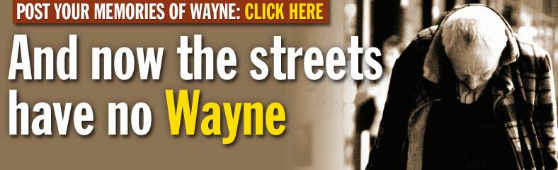 And now streets have no Wayne