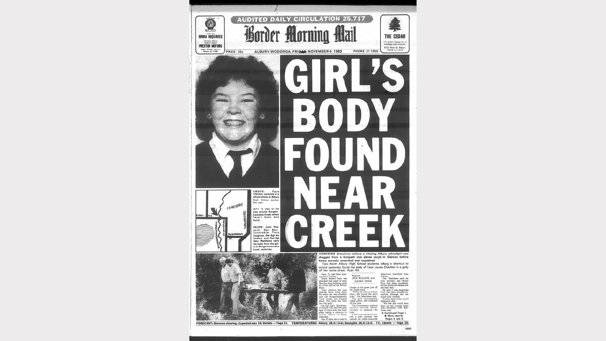 The body of Albury teen Faye Louise Charlton, 13, was found near Bungambrawatha Creek at Glenroy in early November 1983 after she went missing following the Albury Show. Michael John Parker, who was found to have a mental age of eight, was found unfit to plead after being charged with murder and sent for trial in the Supreme Court in Albury in 1984. Four years later he was sentenced to seven years' imprisonment after a Supreme Court jury found him guilty of manslaughter.