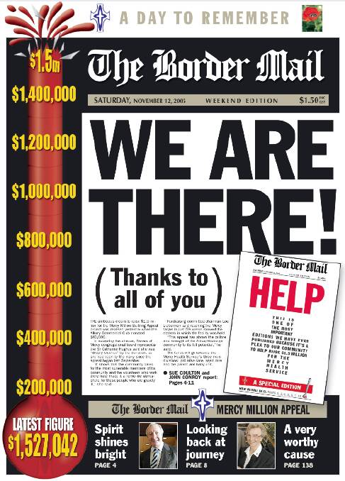 The front page of The Border Mail in November 2005 when the Mercy Million appeal topped $1.5 million.
