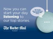 Start your day listening to The Border Mail Today
