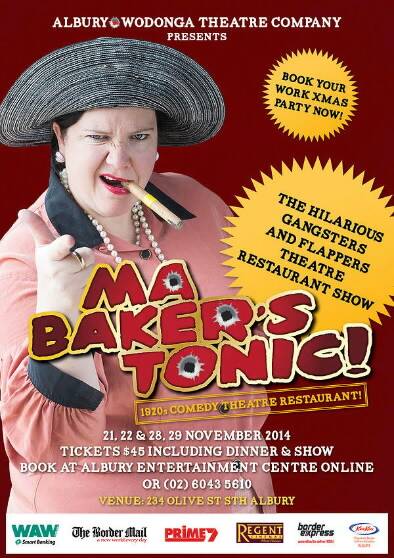 Albury-Wodonga Theatre Company's latest production; Ma Baker's Tonic!