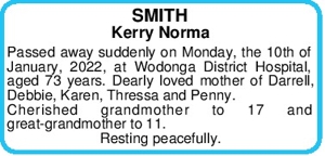 SMITH
Kerry Norma
Passed away suddenly on Monday, the 10th of 