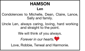 Hamson 
Len 
Condolences to Michelle, Dean, Claire, Lance, Sal