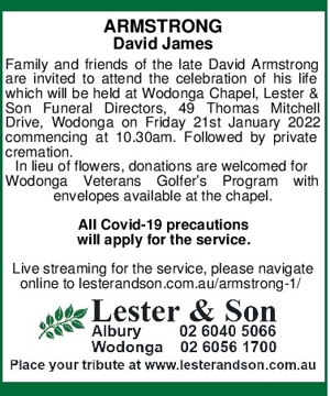 ARMSTRONG
David James
Family and friends of the late David Arm